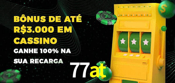 77at melhor bônus de depósito